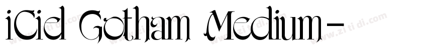iCiel Gotham Medium字体转换
